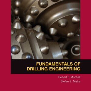 Fundamentals of Drilling Engineering (Spe Textbook Series)
