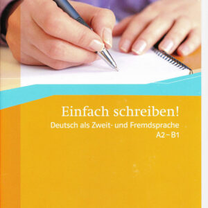 کتاب آموزش زبان آلمانی Einfach Schreiben A2-B1 به همراه کلید سوالات کتاب