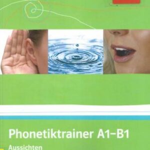 کتاب آموزش زبان آلمانی Phonetiktrainer A1-B1 Aussichten به همراه فایل های صوتی کتاب