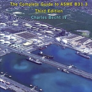 Process Piping - Complete Guide to ASME B31.3  3rd Ed