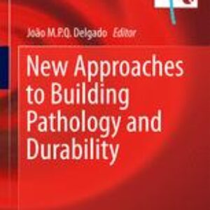 New Approaches to Building Pathology and Durability