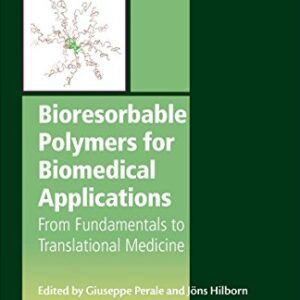 Bioresorbable Polymers for Biomedical Applications: From Fundamentals to Translational Medicine