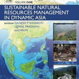 Redefining Diversity & Dynamics of Natural Resources Management in Asia, Volume 1. Sustainable Natural Resources Management in Dynamic Asia
