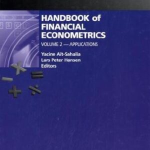 Handbook of Financial Econometrics, Volume 2: Applications (Handbooks in Finance)