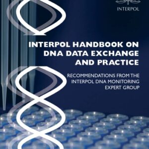 Interpol Handbook on DNA Data Exchange and Practice (2nd Edition)