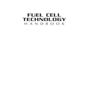Fuel Cell Technology Handbook (Handbook Series for Mechanical Engineering)