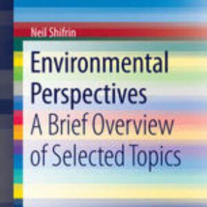Environmental Perspectives: A Brief Overview of Selected Topics