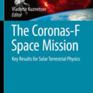 The Coronas-F Space Mission: Key Results for Solar Terrestrial Physics