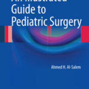 An Illustrated Guide to Pediatric Surgery