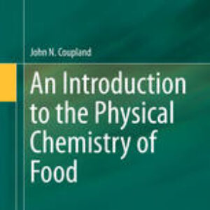 An Introduction to the Physical Chemistry of Food