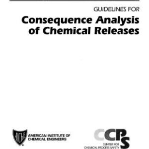 Guidelines for Consequence Analysis of Chemical Releases