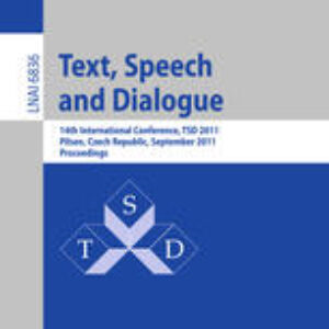 Text, Speech and Dialogue: 14th International Conference, TSD 2011, Pilsen, Czech Republic, September 1-5, 2011. Proceedings