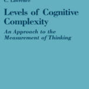 Levels of Cognitive Complexity: An Approach to the Measurement of Thinking