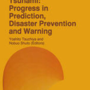 Tsunami: Progress in Prediction, Disaster Prevention and Warning