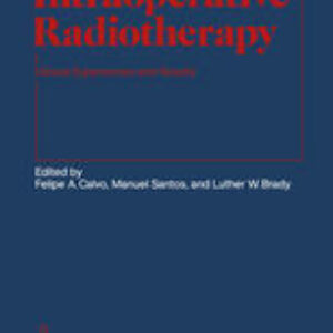 Intraoperative Radiotherapy: Clinical Experiences and Results