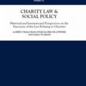 Charity Law & Social Policy: National and International Perspectives on the Functions of the Law Relating to Charities