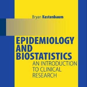Epidemiology and Biostatistics: An Introduction to Clinical Research