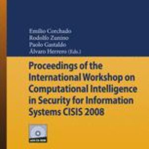 Proceedings of the International Workshop on Computational Intelligence in Security for Information Systems CISIS’08