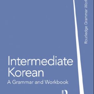 (Intermediate Korean (A Grammar & Workbook