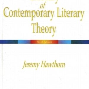 A Glossary of Contemporary Literary Theory by Jeremy Hawthorn