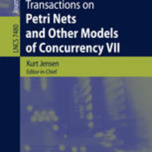 Transactions on Petri Nets and Other Models of Concurrency VII