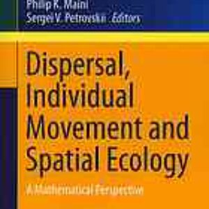 Dispersal, individual movement and spatial ecology : a mathematical perspective