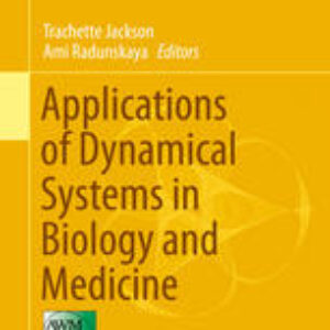 Applications of Dynamical Systems in Biology and Medicine