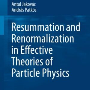 Resummation and Renormalization in Effective Theories of Particle Physics