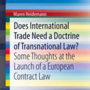 Does International Trade Need a Doctrine of Transnational Law?: Some Thoughts at the Launch of a European Contract Law