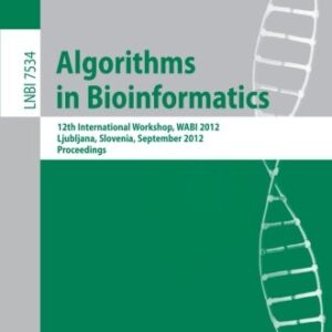 Algorithms in Bioinformatics: 12th International Workshop, WABI 2012, Ljubljana, Slovenia, September 10-12, 2012. Proceedings