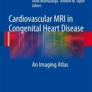 Cardiovascular MRI in Congenital Heart Disease: An Imaging Atlas