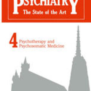 Psychiatry the State of the Art: Volume 4 Psychotherapy and Psychosomatic Medicine